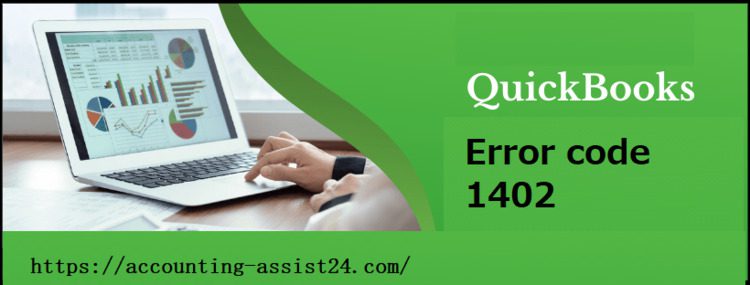 fix your quickbook error 1402 with accounting assist 24